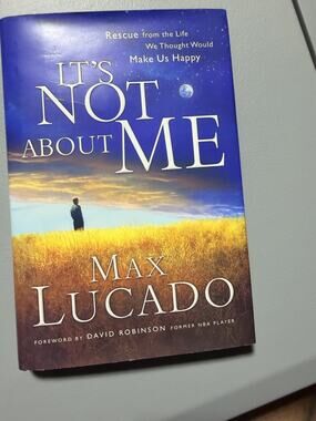 Integrity Its Not About Me Max Lucado Hardcover ISBN9781591450429 - Christian